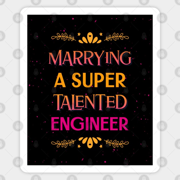 Marrying a super talented engineer Magnet by ArtsyStone